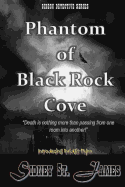 Phantom of Black Rock Cove: Death Is Nothing More Than Passing from One Room Into Another