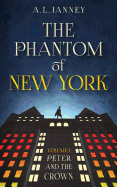 Phantom of New York: Volume I - Peter and the Crown