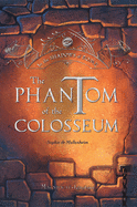 Phantom of the Colosseum: Volume 1