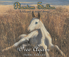 Phantom Stallion: Free Again Volume 5