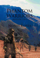 Phantom Warriors--Mission Two--North Korea: North Korea