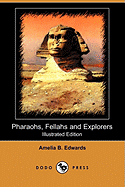 Pharaohs, Fellahs and Explorers (Illustrated Edition) (Dodo Press)