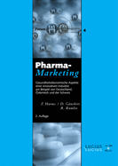 Pharma-Marketing: Gesundheitskonomische Aspekte Einer Innovativen Industrie Am Beispiel Von Deutschland, sterreich Und Der Schweiz