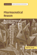 Pharmaceutical Reason: Knowledge and Value in Global Psychiatry