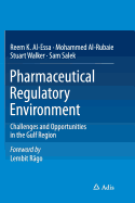 Pharmaceutical Regulatory Environment: Challenges and Opportunities in the Gulf Region