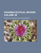 Pharmaceutical Review Volume 26