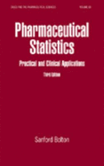 Pharmaceutical Statistics Practical and Clinical Applications, Third Edition - Sanford, Bolton