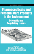 Pharmaceuticals and Personal Care Products in the Environment: Scientific and Regulatory Issues