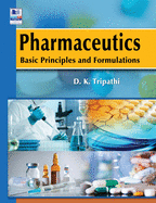 Pharmaceutics: Basic Principles and Formulations