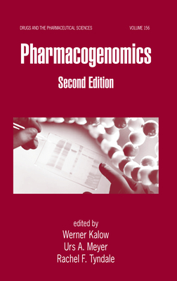 Pharmacogenomics - Kalow, Werner (Editor), and Meyer, Urs B (Editor), and Tyndale, Rachel F (Editor)