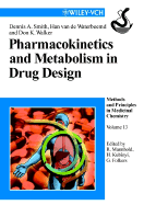 Pharmacokinetics and Metabolism in Drug Design, Volume 13 - Smith, Dennis A, and Waterbeemed, Han Van de, and Walker, Don K