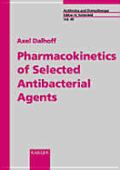 Pharmacokinetics of Selected Antibacterial Agents