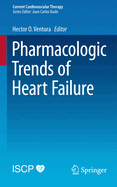 Pharmacologic Trends of Heart Failure