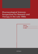 Pharmacological Sciences: Perspectives for Research & Therapy in the Late 1990's