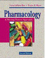 Pharmacology: A Nursing Process Approach - Kee, Joyce Lafever, and Hayes, Evelyn R, PhD, MPH, and Connor, Maura (Editor)