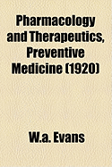 Pharmacology and Therapeutics, Preventive Medicine (1920)