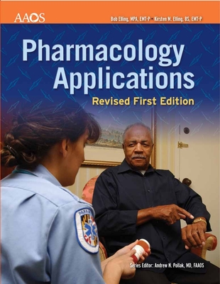 Pharmacology Applications: Revised First Edition - American Academy of Orthopaedic Surgeons (Aaos)