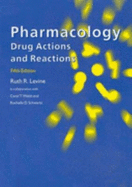 Pharmacology: Drug Actions and Reactions, 5th Edition - Levine, Ruth R