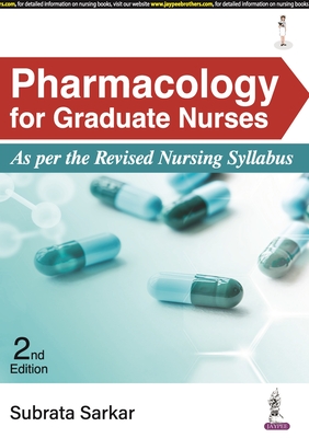 Pharmacology for Graduate Nurses - Sarkar, Subrata