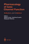 Pharmacology of Ionic Channel Function: Activators and Inhibitors