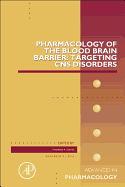Pharmacology of the Blood Brain Barrier: Targeting CNS Disorders: Volume 71