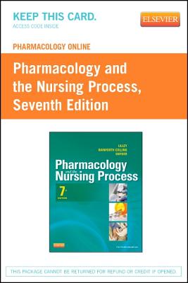 Pharmacology Online for Pharmacology and the Nursing Process (Retail Access Card) - Lilley, Linda Lane, PhD, RN, and Rose, Kathy, RN, Msn, and King, James L