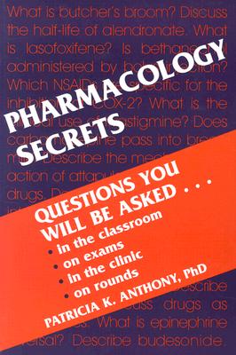 Pharmacology Secrets - Anthony, Patricia K