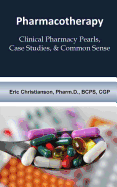 Pharmacotherapy: Improving Medical Education Through Clinical Pharmacy Pearls, C