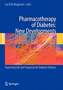 Pharmacotherapy of Diabetes: New Developments: Improving Life and Prognosis for Diabetic Patients