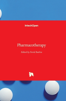 Pharmacotherapy - Badria, Farid A (Editor)