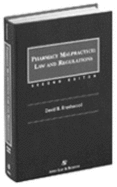 Pharmacy Malpractice: Law and Regulations, Second Edition