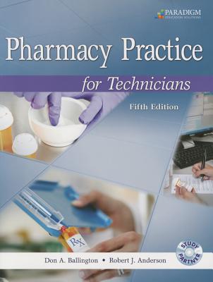 Pharmacy Practice for Technicians - Ballington, Don A, and Anderson, Robert J