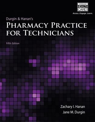 Pharmacy Practice for Technicians - Hanan, Zachary, and Durgin, Jane