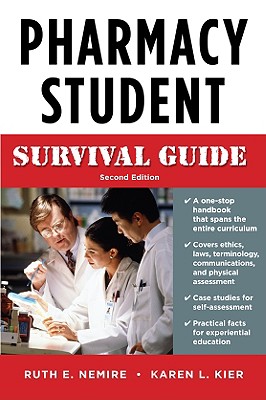 Pharmacy Student Survival Guide - Nemire, Ruth E, and Kier, Karen L