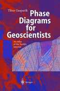 Phase Diagrams for Geoscientists: An Atlas of the Earth S Interior