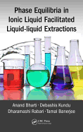 Phase Equilibria in Ionic Liquid Facilitated Liquid-Liquid Extractions