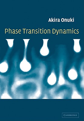 Phase Transition Dynamics - Onuki, Akira