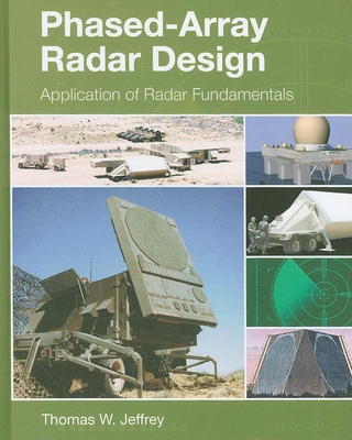 Phased-Array Radar Design: Application of Radar Fundamentals - Jeffrey, Thomas W