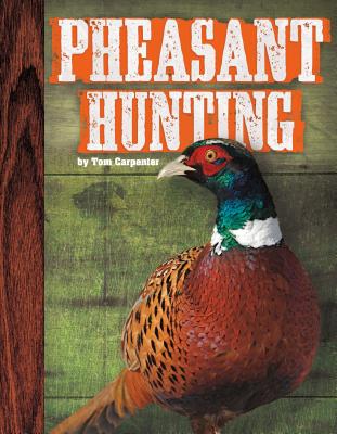 Pheasant Hunting - Carpenter, Tom