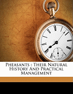 Pheasants: Their Natural History and Practical Management