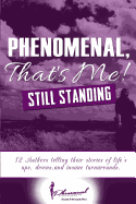 Phenomenal, That's Me!: (Still Standing)