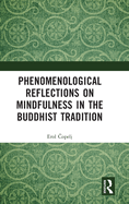 Phenomenological Reflections on Mindfulness in the Buddhist Tradition