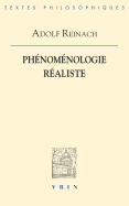 Phenomenologie Realiste - Reinach, Adolf, and Renaudie, Pierre-Jean (Contributions by), and Seron, Denis (Contributions by)