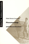 Phenomenology and Deconstruction, Volume Three: Breakdown in Communication Volume 3