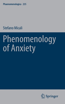 Phenomenology of Anxiety - Micali, Stefano