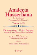 Phenomenology of Life - From the Animal Soul to the Human Mind: Book II. the Human Soul in the Creative Transformation of the Mind