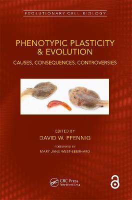 Phenotypic Plasticity & Evolution: Causes, Consequences, Controversies - Pfennig, David W (Editor)