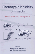 Phenotypic Plasticity of Insects: Mechanisms and Consequences