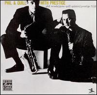 Phil & Quill with Prestige - Phil Woods & the Gene Quill Quintet