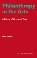 Philanthropy in the Arts: A Game of Give and Take